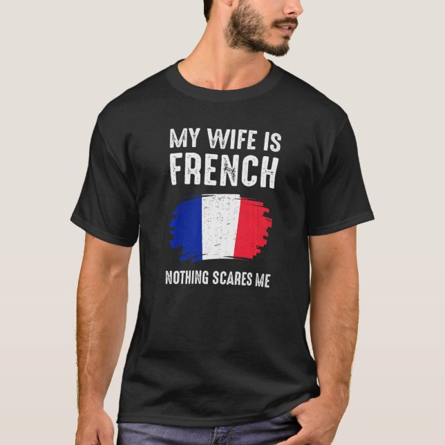 T-shirt Ma Femme Est Française France Drapeau Le Patrimoin (Devant)