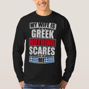 T-shirt Ma Femme Est Grec Rien Ne Me Fait Peur Le Drapeau