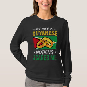 T-shirt Ma femme est guyanienne Rien ne me fait peur Guyan