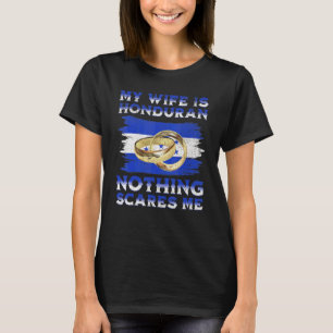 T-shirt Ma femme est hondurienne Rien ne me fait peur Hon