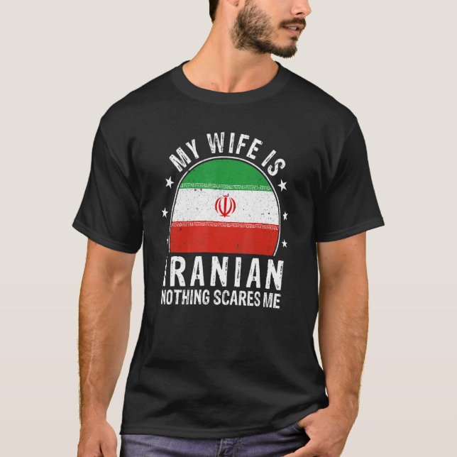 T-shirt Ma Femme Est Iranienne Rien Ne Me Fait Peur Femme  (Devant)
