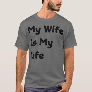 T-shirt Ma femme est ma vie Cadeau de fête des pères pour