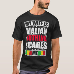 T-shirt Ma Femme Est Malienne Rien Ne Me Fait Peur