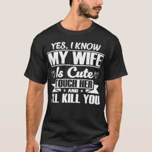 T-shirt Ma Femme Est Mignonne Pour Le Mari