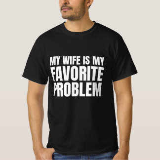 T-shirt Ma femme est mon problème favori - Drôle de mari