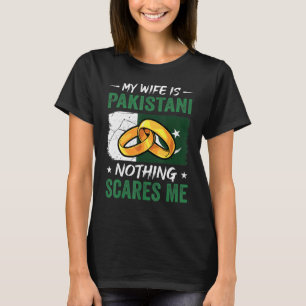 T-shirt Ma Femme Est Pakistanaise Rien Ne Me Fait Peur Pak