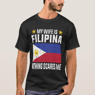T-shirt Ma femme est philippine rien ne me fait peur