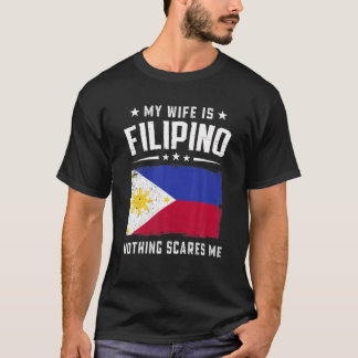 T-shirt Ma Femme Est Philippine Rien Ne Me Fait Peur Drôle