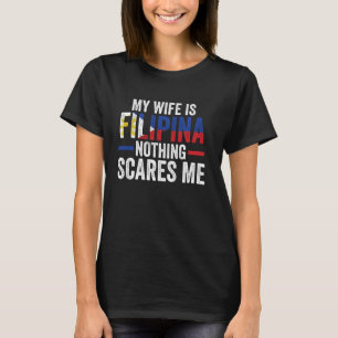 T-shirt ma femme est Philippine rien ne me fait peur Phili