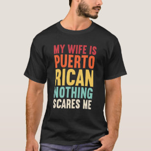 T-shirt Ma Femme Est Portoricaine Rien Ne Me Fait Peur Pue