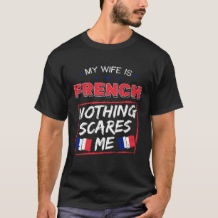 T-shirt Ma femme est République française France patrimoin