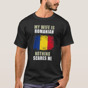 T-shirt Ma Femme Est Roumaine Rien Ne Me Fait Peur