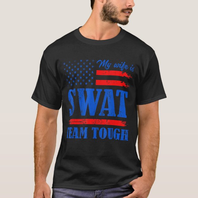 T-shirt Ma Femme Est Swat Team Tough Love Joke Anniversay  (Devant)