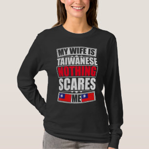 T-shirt Ma Femme Est Taïwanaise Rien Ne Me Fait Peur Drape