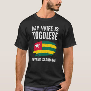 T-shirt Ma Femme Est Togolaise Rien Ne Me Fait Peur Drapea