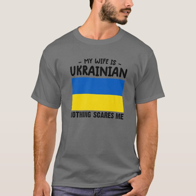 T-shirt Ma Femme Est Ukrainienne Rien Ne Me Fait Peur Ukra (Devant)