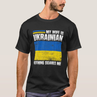 T-shirt Ma Femme Est Ukrainienne Rien Ne Me Fait Peur Ukra