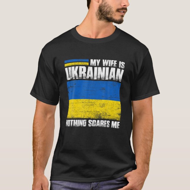T-shirt Ma Femme Est Ukrainienne Rien Ne Me Fait Peur Ukra (Devant)