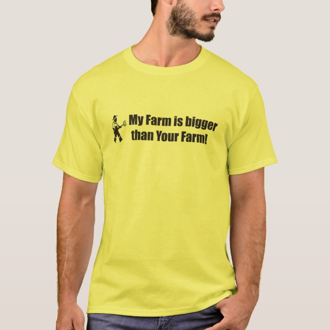 T-shirt Ma ferme est plus grande que votre ferme ! ! (Devant)