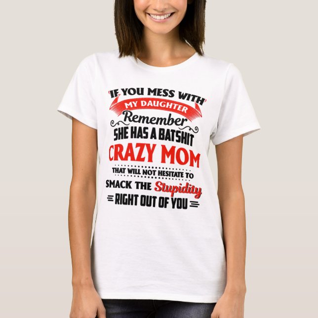 T-shirt Ma Fille A Un Batshit Crazy Maman (Devant)