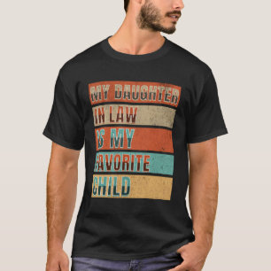 T-shirt Ma Fille En Droit Est Mon Enfant Favori Drôle Vint