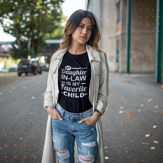 T-shirt Ma Fille En Droit Est Mon Enfant Préféré (My Daughter In Law Is My Favorite Child T-Shirt)