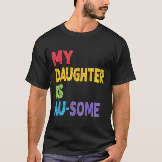 T-shirt Ma Fille Est Au-some Autistique Autist Kids Autism