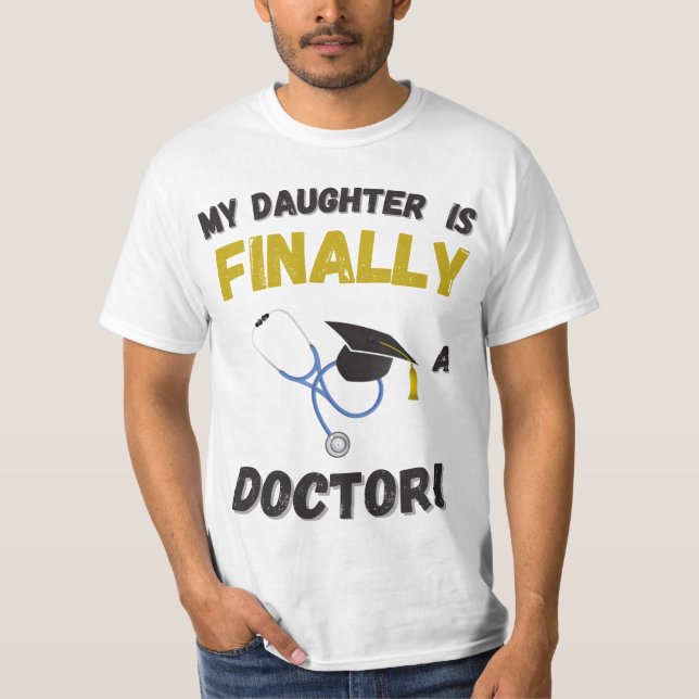 T-shirt Ma FILLE est enfin un docteur - Cadeau Médicale (Devant)