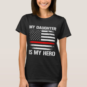 T-shirt Ma Fille Est Mon Héros Pompier Maman Papa Mince Re