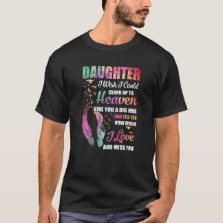 T-shirt Ma Fille Je Voudrais Pouvoir Monter Jusqu'Au Ciel 