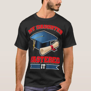 T-shirt Ma Fille L'A Maîtrisé Chemise Maîtrise Gra Grad