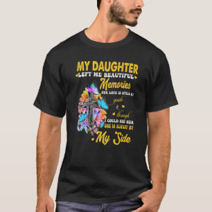 T-shirt Ma Fille M'A Laissé De Beaux Souvenirs Son Amour M