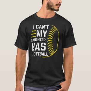 T-shirt Ma fille n'a pas de softball pour papa et maman 1