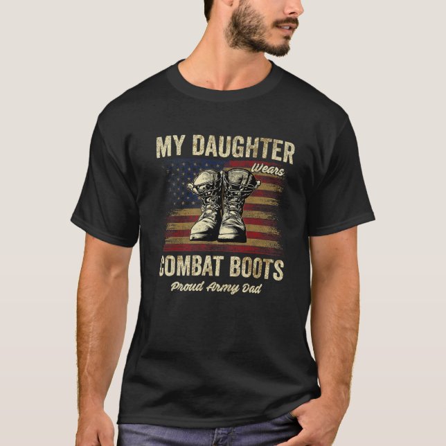 T-shirt Ma Fille Porte Des Bottes De Combat Fière Armée Pa (Devant)