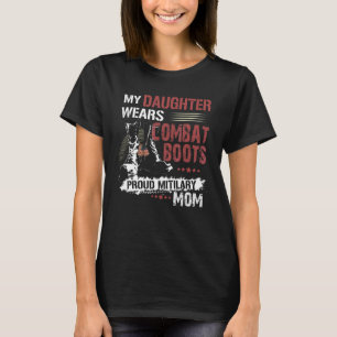T-shirt Ma fille porte des bottes de combat - Fière maman 