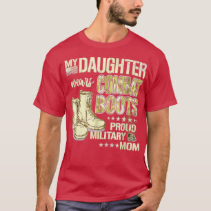T-shirt Ma fille porte des bottes de combat fière maman mi