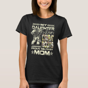 T-shirt Ma fille porte des bottes de combat fière maman mi