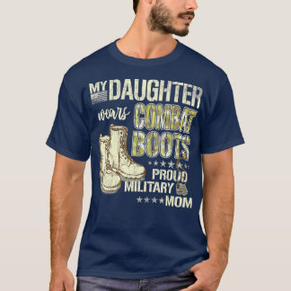 T-shirt Ma fille porte des bottes de combat fière maman mi