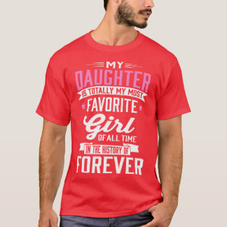 T-shirt Ma Fille Préférée Dans L'Histoire De Forever
