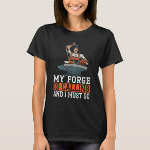 T-shirt Ma Forge Appelle Et Je Dois Y Aller Métallier Noir