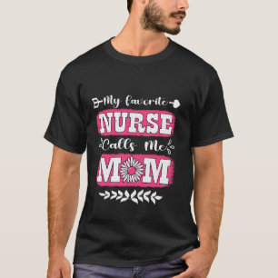 T-shirt Ma infirmière préférée m'appelle maman drôle fête
