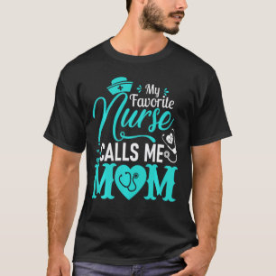 T-shirt Ma infirmière préférée m'appelle maman - Fête des