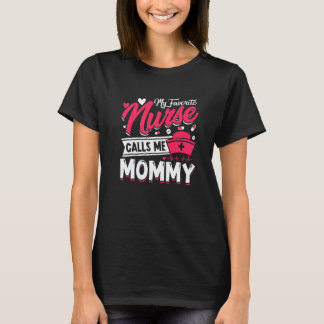 T-shirt Ma infirmière préférée m'appelle maman Fête des mè