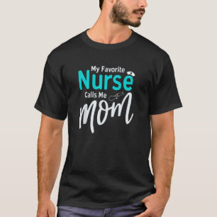 T-shirt Ma infirmière préférée m'appelle maman ma fille es