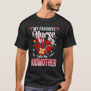 T-shirt Ma infirmière préférée m'appelle marraine - Infirm