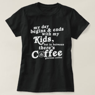 T-shirt Ma Journée Commence Avec Les Enfants Et Le Café Ci