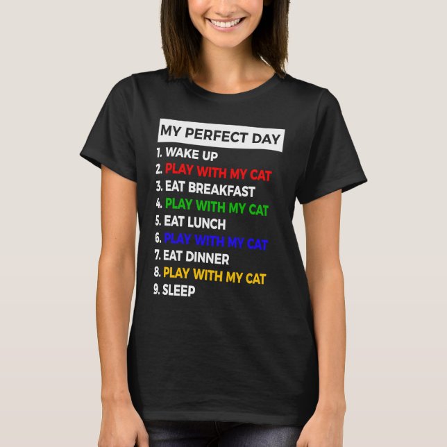 T-shirt Ma Journée Parfaite Chat Joue Avec Mon Chat (Devant)