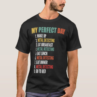 T-shirt Ma journée parfaite drôle de détection de métaux