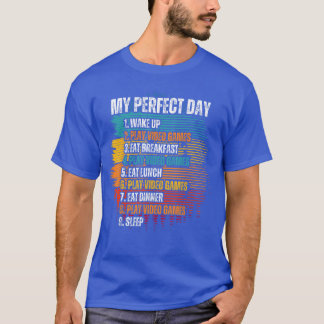 T-shirt Ma journée parfaite Jeux vidéo drôles Cool Gamer v