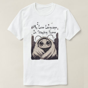T-shirt Ma langue d'amour est de rester à la maison
